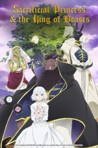 Sacrificial Princess and the King of Beasts: Season 1